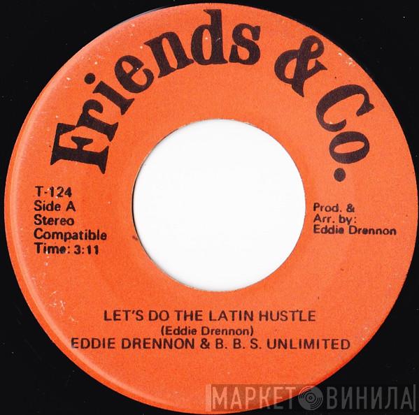 Eddie Drennon & The B.B.S. Unlimited - Let's Do The Latin Hustle