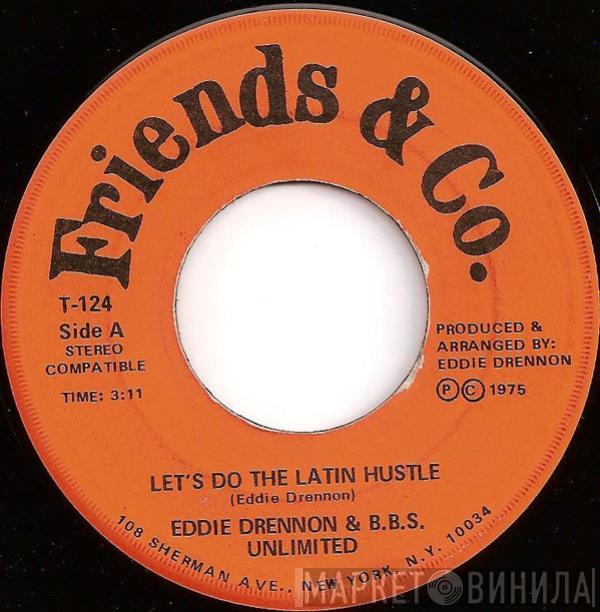 Eddie Drennon & The B.B.S. Unlimited - Let's Do The Latin Hustle