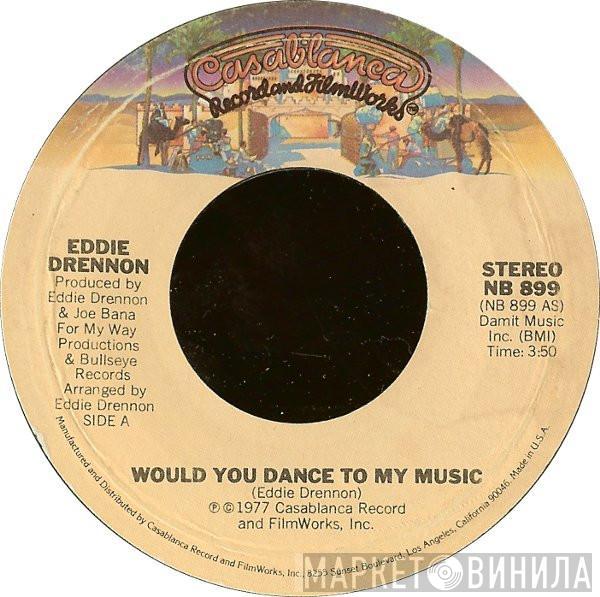  Eddie Drennon  - Would You Dance To My Music