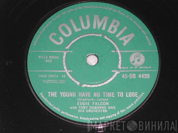 Eddie Falcon - The Young Have No Time To Lose / My Thanks To You
