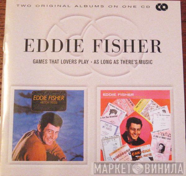Eddie Fisher - Games That Lovers Play • As Long As There's Music