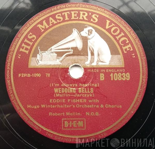 Eddie Fisher, Hugo Winterhalter's Orchestra And Chorus - (I'm Always Hearing) Wedding Bells