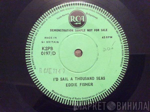 Eddie Fisher - I'd Sail A Thousand Seas