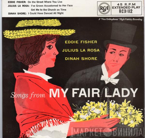 , Eddie Fisher , Julius La Rosa  Dinah Shore  - Songs From My Fair Lady