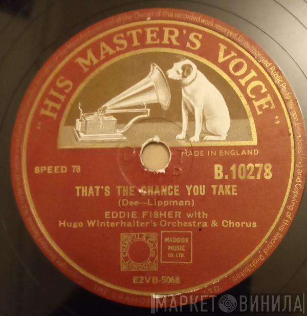 Eddie Fisher - That's The Chance You Take / I'm Yours