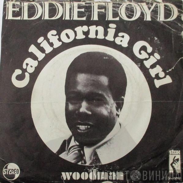  Eddie Floyd  - California Girl / Woodman