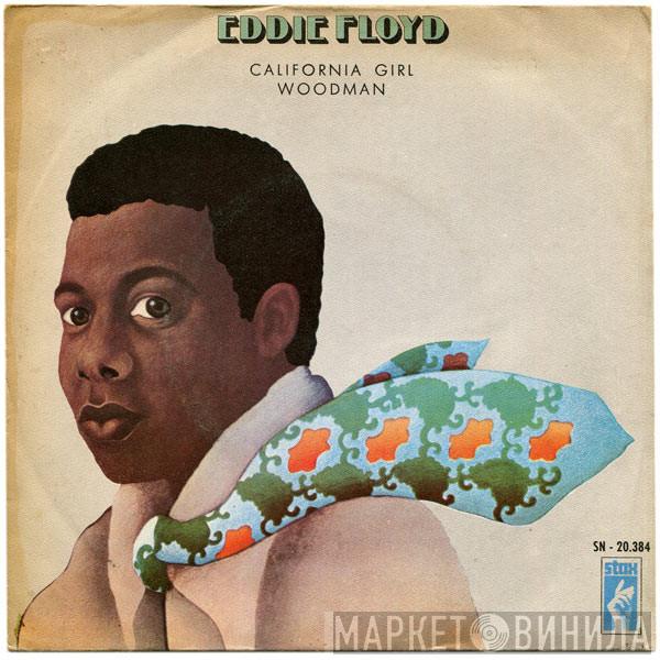  Eddie Floyd  - California Girl / Woodman