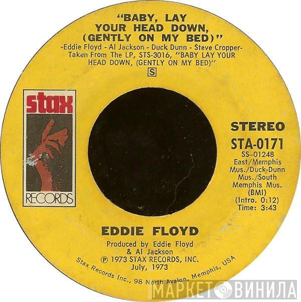 Eddie Floyd - Baby, Lay Your Head Down, (Gently On My Bed) / Check Me Out