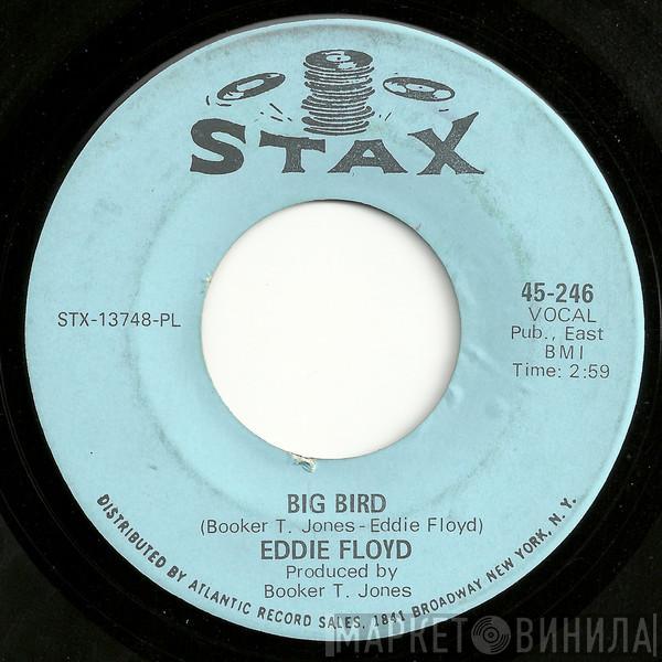 Eddie Floyd - Big Bird / Holding On With Both Hands