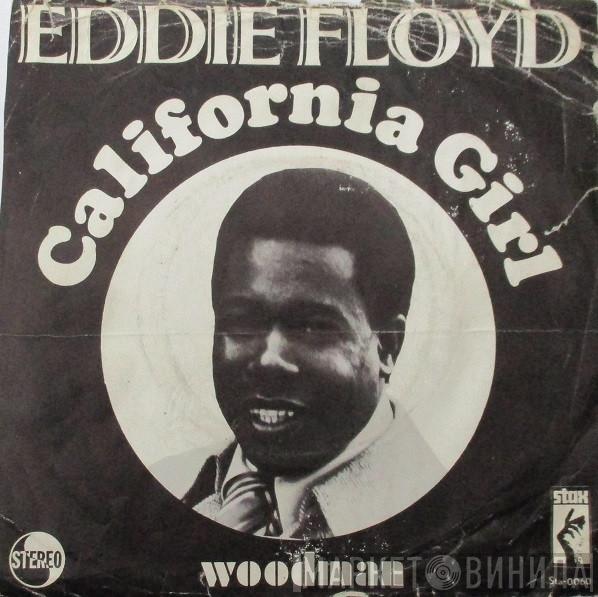 Eddie Floyd - California Girl / Woodman