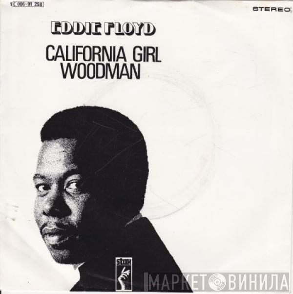 Eddie Floyd - California Girl / Woodman