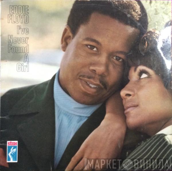Eddie Floyd - I've Never Found A Girl