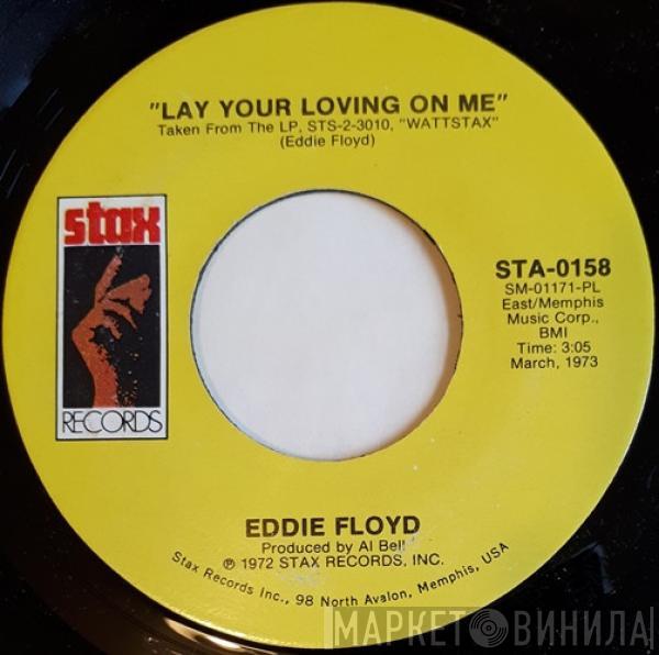 Eddie Floyd - Lay Your Loving On Me / Knock On Wood