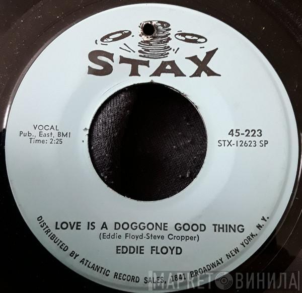 Eddie Floyd - Love Is A Doggone Good Thing