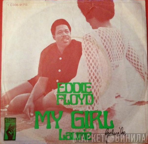 Eddie Floyd - My Girl / Laurie