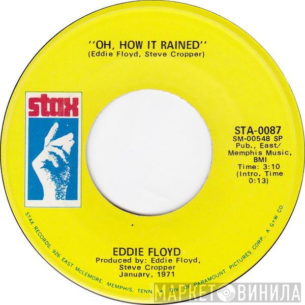 Eddie Floyd - Oh, How It Rained / When My Baby Said Goodbye