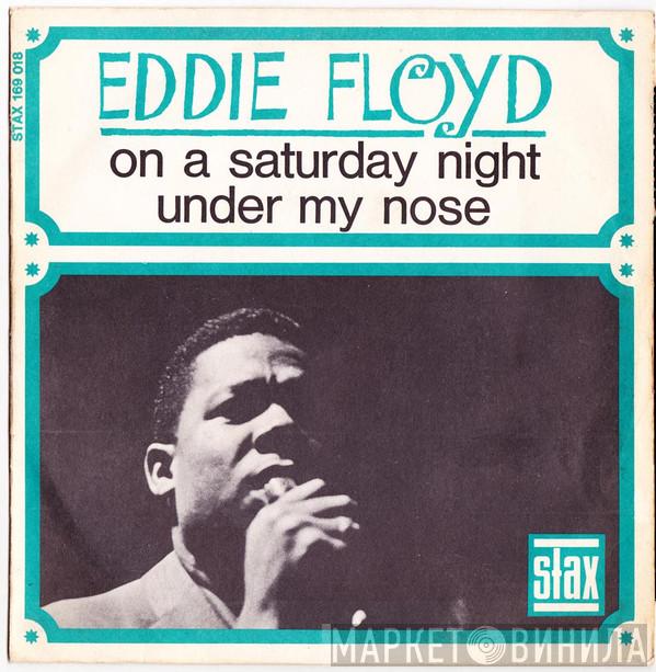  Eddie Floyd  - On A Saturday Night