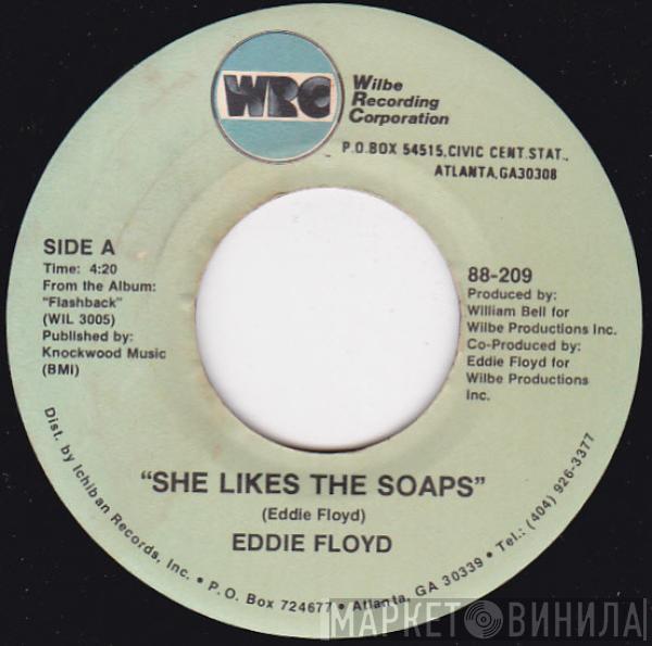 Eddie Floyd - She Likes The Soaps