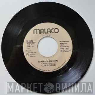 Eddie Floyd - Somebody Touch Me / Never Too Old