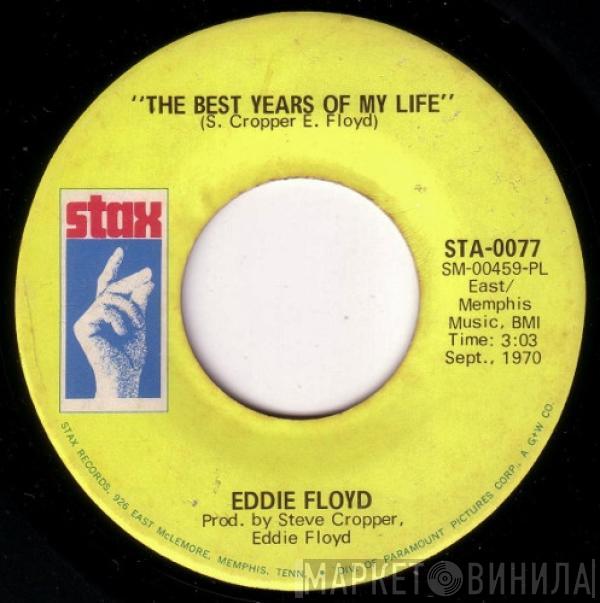 Eddie Floyd - The Best Years Of My Life / My Little Girl