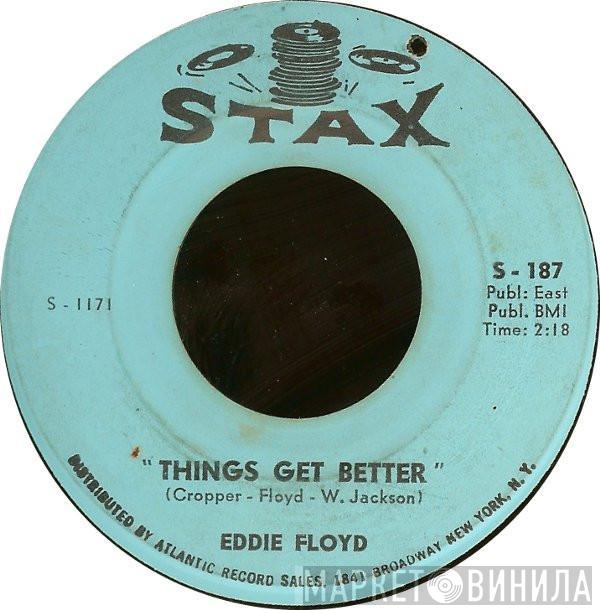 Eddie Floyd - Things Get Better / Good Love, Bad Love