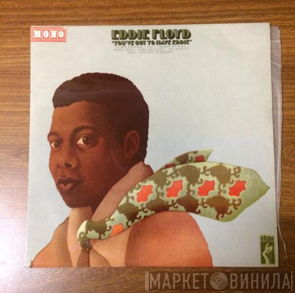  Eddie Floyd  - You've Got To Have Eddie