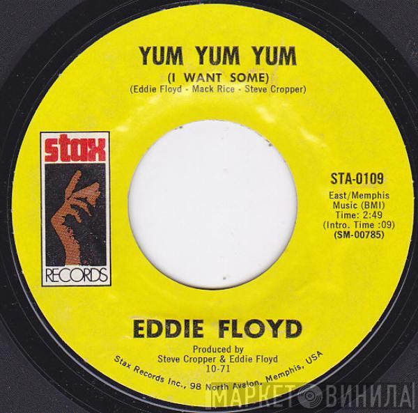 Eddie Floyd - Yum Yum Yum (I Want Some) / Tears Of Joy