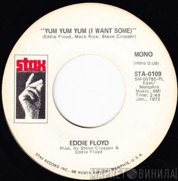 Eddie Floyd - Yum Yum Yum (I Want Some)