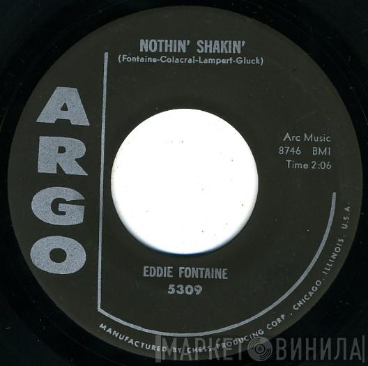  Eddie Fontaine  - Nothin' Shakin'