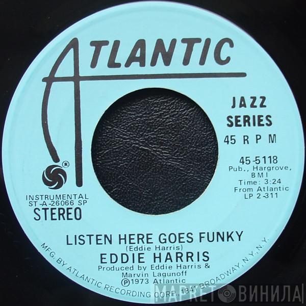  Eddie Harris  - Listen Here Goes Funky