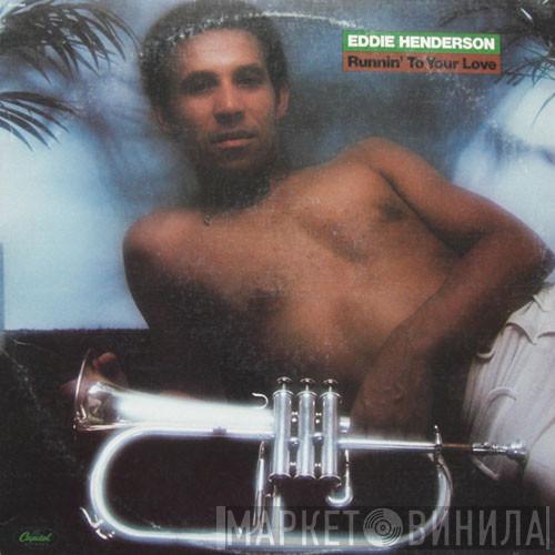 Eddie Henderson - Runnin' To Your Love