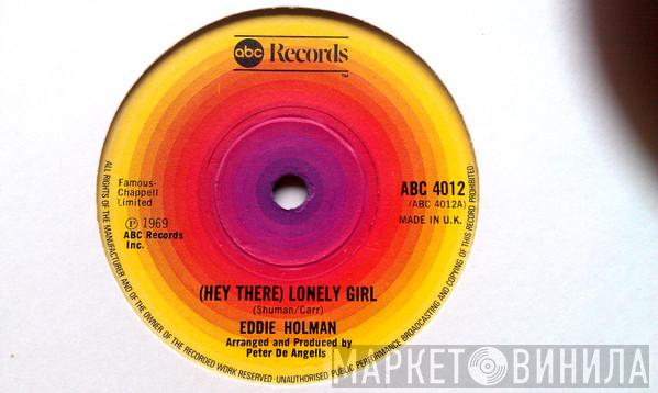 Eddie Holman - (Hey There) Lonely Girl