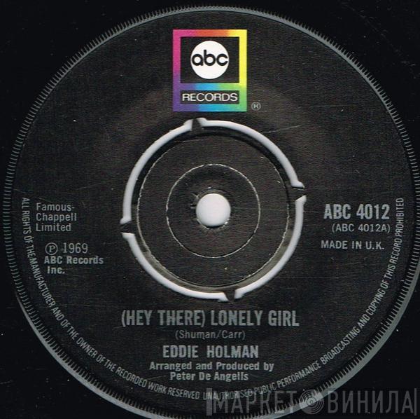 Eddie Holman - (Hey There) Lonely Girl