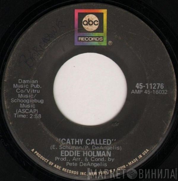 Eddie Holman - Cathy Called / I Need Somebody