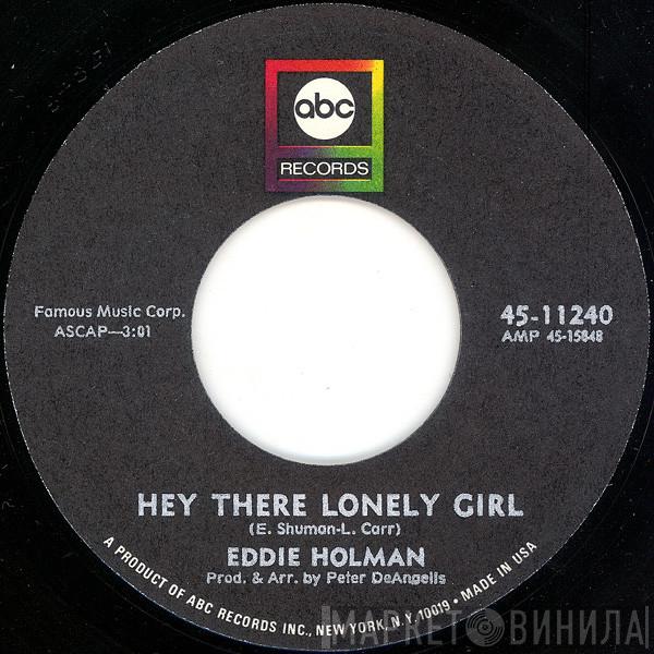 Eddie Holman - Hey There Lonely Girl