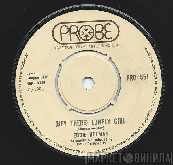  Eddie Holman  - Hey There Lonely Girl