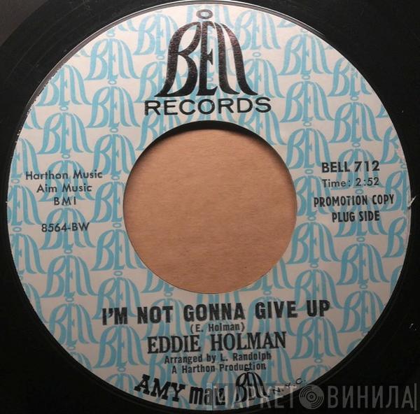 Eddie Holman - I'm Not Gonna Give Up / I'll Cry 1,000 Tears