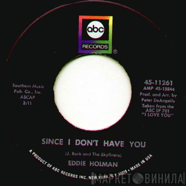 Eddie Holman - Since I Don't Have You / Don't Stop Now