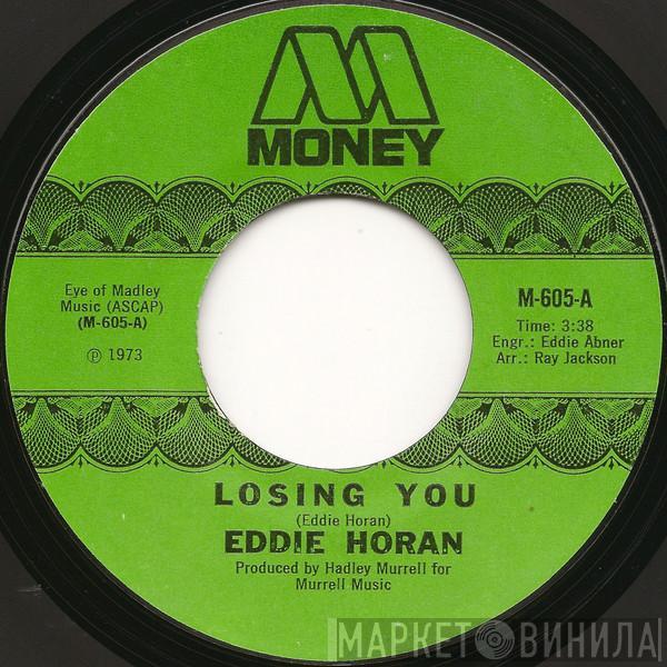 Eddie Horan - Losing You / I'm Gonna Speak Out