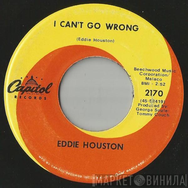 Eddie Houston - That's How Much (I Love You) / I Can't Go Wrong
