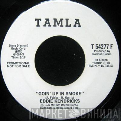  Eddie Kendricks  - Goin' Up In Smoke / Thanks For The Memories