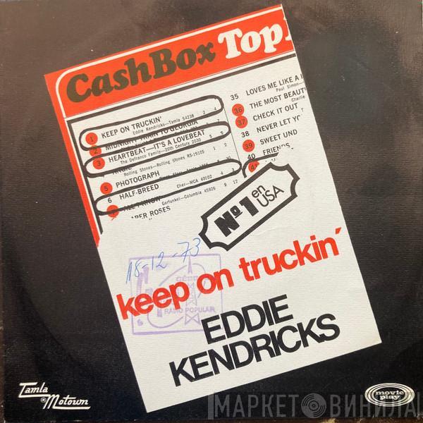  Eddie Kendricks  - Keep On Truckin' (Part 1) / Keep On Truckin' (Part 2)