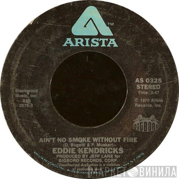 Eddie Kendricks - Ain't No Smoke Without Fire