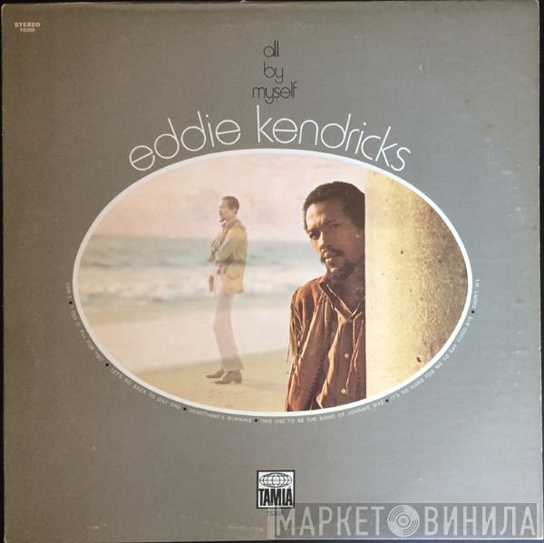  Eddie Kendricks  - All By Myself