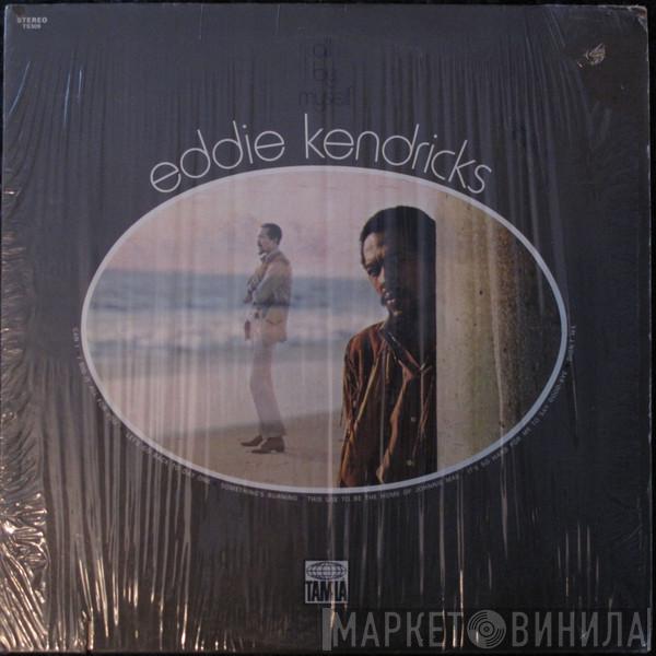  Eddie Kendricks  - All By Myself