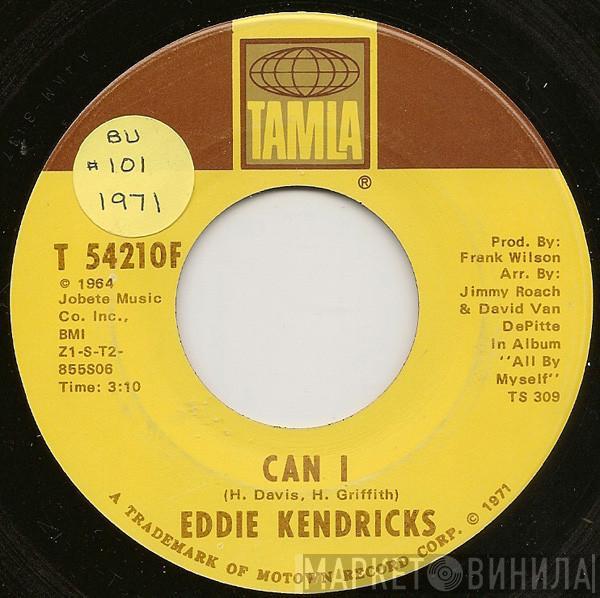 Eddie Kendricks - Can I / I Did It All For You