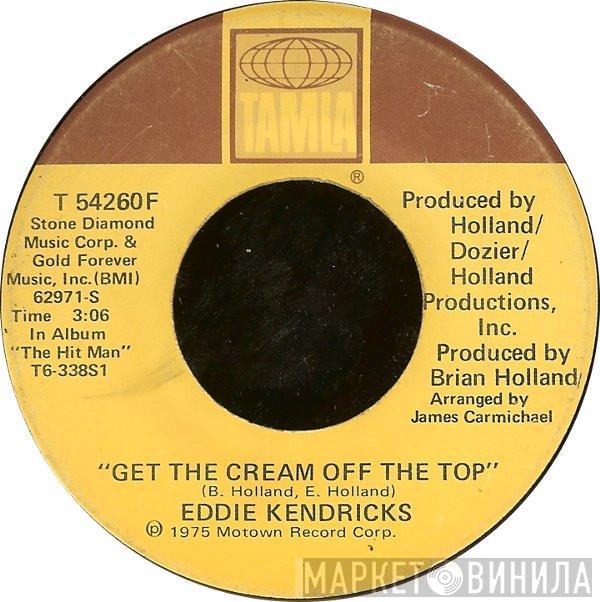 Eddie Kendricks - Get The Cream Off The Top