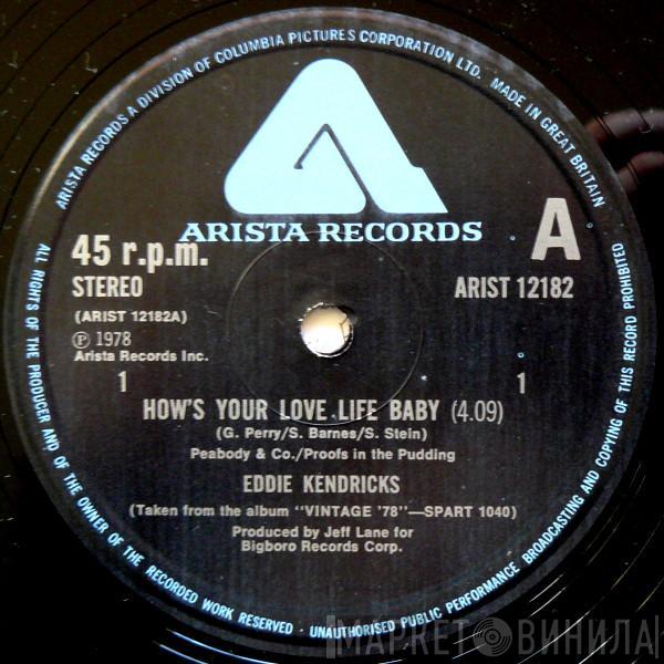 Eddie Kendricks - How's Your Love Life Baby / Ain't No Smoke Without Fire