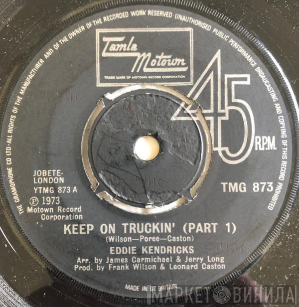  Eddie Kendricks  - Keep On Truckin'