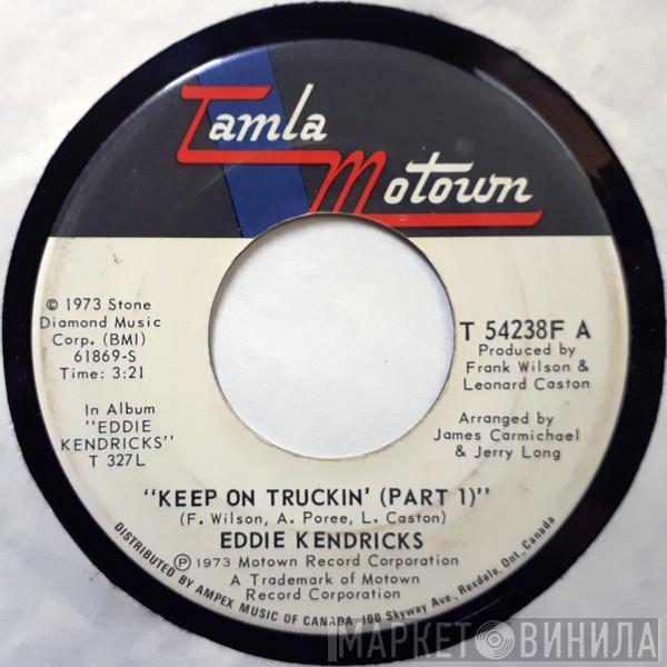  Eddie Kendricks  - Keep On Truckin'